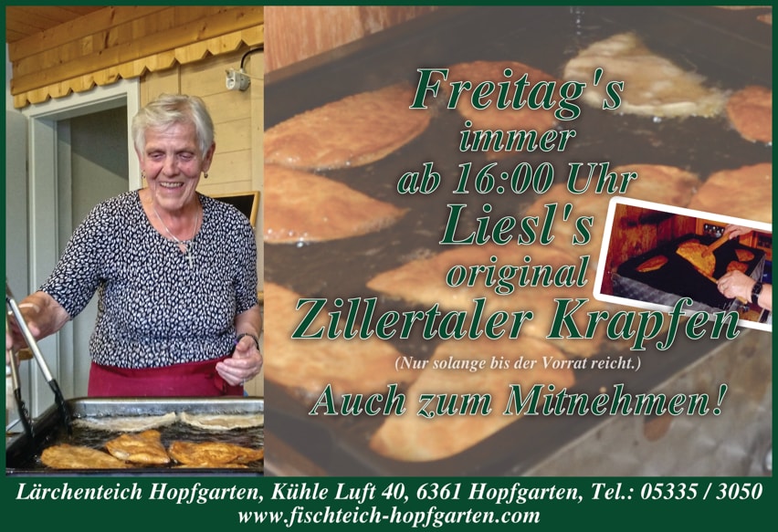 Freitag's immer ab 16:00 Uhr Zillertaler Krapfen Freitag's immer ab 16:00 Uhr Zillertaler Krapfen